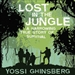Lost in the Jungle: A Harrowing True Story of Survival