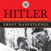 Hitler: The Memoir of a Nazi Insider Who Turned Against the Fuhrer