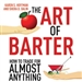 The Art of Barter: How to Trade for Almost Anything