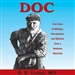 Doc: True Tales of Mishaps, Emergencies, and Miracles from a Montana Physician