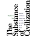 The Substance of Civilization