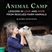 Animal Camp: Lessons in Love and Hope from Rescued Farm Animals