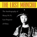 The Last Manchu: The Autobiography of Henry Pu Yi, Last Emperor of China
