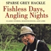 Fishless Days, Angling Nights