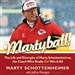 Martyball!: The Life and Triumphs of Marty Schottenheimer, the Coach Who Really Did Win It All