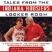 Tales from the Indiana Hoosiers Locker Room