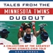 Tales from the Minnesota Twins Dugout