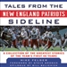 Tales from the New England Patriots Sideline