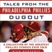 Tales from the Philadelphia Phillies Dugout