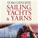 Sailing, Yachts and Yarns