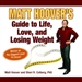 Matt Hoover's Guide to Life, Love, and Losing Weight