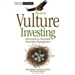 The Art of Vulture Investing