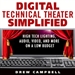 Digital Technical Theater Simplified