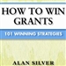 How to Win Grants: 101 Winning Strategies