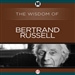 Wisdom of Bertrand Russell