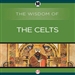 Wisdom of the Celts