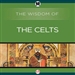 Wisdom of the Celts