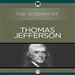 Wisdom of Thomas Jefferson