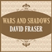 Wars and Shadows