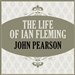 The Life of Ian Fleming