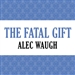 The Fatal Gift