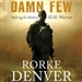 Damn Few: Making the Modern SEAL Warrior