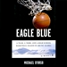 Eagle Blue: A Team, a Tribe, and a High School Basketball Season in Arctic Alaska