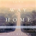 Long Way Home: On the Trail of Steinbeck's America