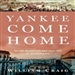 Yankee Come Home: On the Road from San Juan Hill to Guantanamo