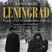 Leningrad: The Epic Siege of World War II, 1941-1944