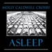 Asleep: The Forgotten Epidemic That Became Medicine s Greatest Mystery