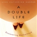A Double Life: Discovering Motherhood