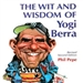 The Wit and Wisdom of Yogi Berra