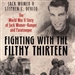 Fighting With the Filthy Thirteen