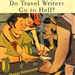 Do Travel Writers Go to Hell?