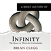 A Brief History of Infinity