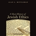 A Short History of Jewish Ethics
