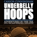 Underbelly Hoops