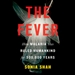 The Fever: Malaria Has Ruled Humankind for 500,000 Years