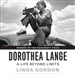 Dorothea Lange: A Life Beyond Limits