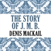 The Story of J.M. Barrie