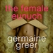 The Female Eunuch