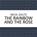 The Rainbow and the Rose