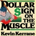 Dollar Sign on the Muscle