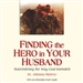 Finding the Hero in Your Husband