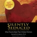 Silently Seduced, Revised & Updated