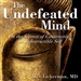 The Undefeated Mind