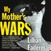 My Mother's Wars