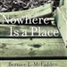 Nowhere is a Place