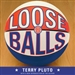 Loose Balls